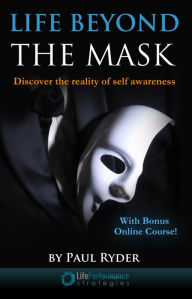 Title: Life Beyond The Mask, Author: Paul Ryder