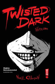 Title: Twisted Dark, Volume 1, Author: Neil Gibson