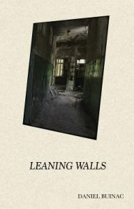 Title: Leaning Walls, Author: Daniel Buinac