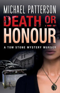 Title: Death or Honour, Author: Michael Patterson