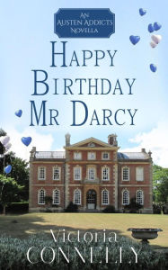 Title: Happy Birthday, Mr Darcy, Author: Victoria Connelly