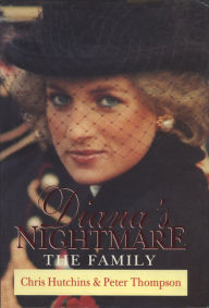 Title: Diana's Nightmare: The Family, Author: Chris Hutchins