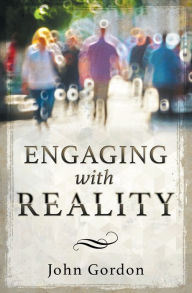 Title: Engaging with Reality, Author: John Gordon