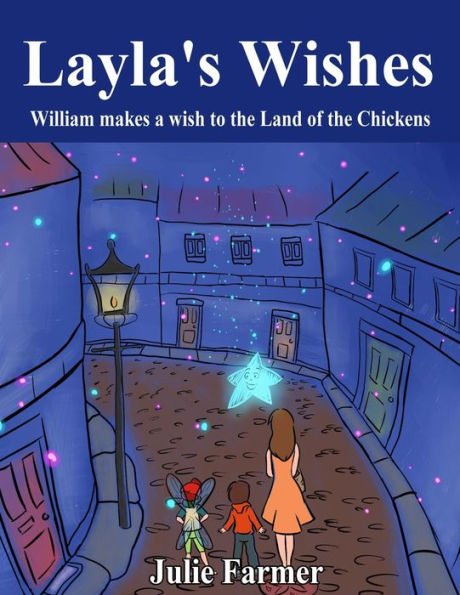 Layla's Wishes, William makes a wish to the Land of Chickens