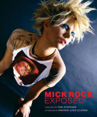 Title: Mick Rock: Exposed, Author: Tom Stoppard