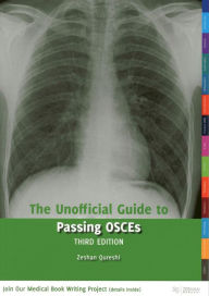 Title: The Unofficial Guide to Passing OSCES, Author: Zeshan Qureshi