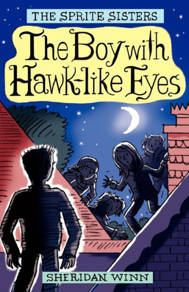 The Sprite Sisters: The Boy with Hawk-Like Eyes (Vol 6)