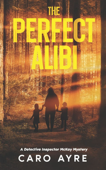 The Perfect Alibi: A Detective Inspector Gavin McKay Mystery