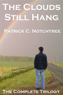 The Clouds Still Hang: The Complete Trilogy