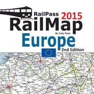 Title: RailPass RailMap Europe 2015: Icon illustrated Railway Atlas of Europe ideal for Interrail and Eurail pass holders, Author: Caty Ross