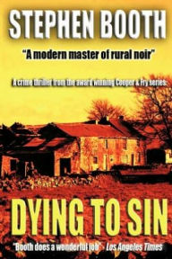 Title: Dying to Sin, Author: Stephen Booth