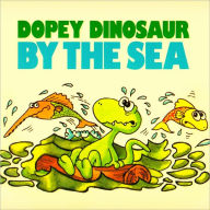 Title: Dopey Dinosaur by the Sea, Author: Mike Higgs