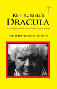 Title: Ken Russell's Dracula, Author: Paul Sutton