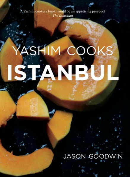 Yashim Cooks Istanbul