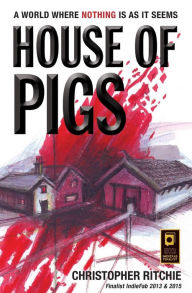 Title: House of Pigs, Author: Christopher Ritchie