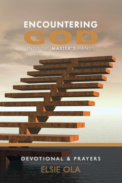 Encountering God: Into the Master's Hands