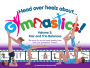 Head Over Heels About Gymnastics Volume 2: Pair and Trio Balances