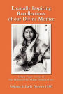 Eternally Inspiring Recollections of our Divine Mother, Volume 1: Early Days to 1980 (Black and White Edition)