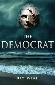 Title: The Democrat, Author: Olly Wyatt