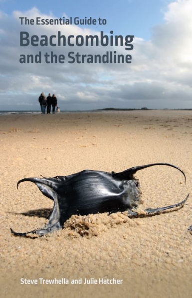 the Essential Guide to Beachcombing and Strandline