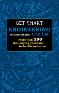 Title: Get Smart Engineering Incorporating S.T.E.A.M., Author: Richard Spilsbury