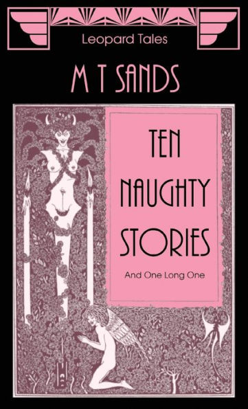 Ten Naughty Stories: And One Long