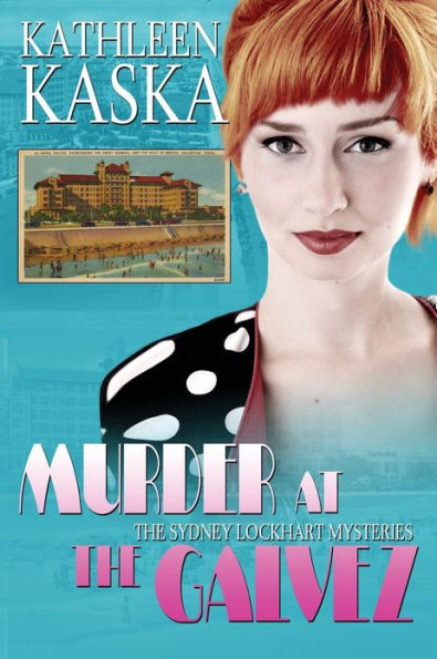 Murder at the Galvez: A Sydney Lockhart Mystery