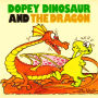 Dopey Dinosaur And The Dragon