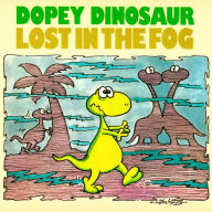 Title: Dopey Dinosaur Lost In The Fog, Author: Mike Higgs