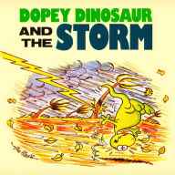 Title: Dopey Dinosaur And The Storm, Author: Mike Higgs