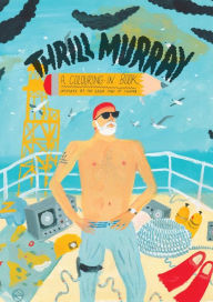 Title: Thrill Murray: Bill Murray Coloring Book, Author: Belly Kids