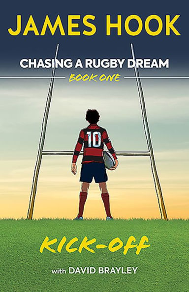 Chasing a Rugby Dream: Book One: Kick Off