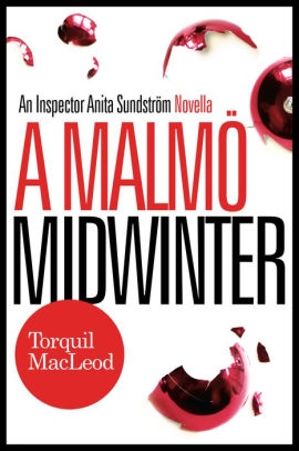 A Malmö Midwinter: An Inspector Anita Sundström Novella
