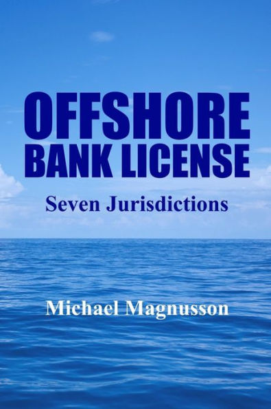 Offshore Bank License: Seven Jurisdictions