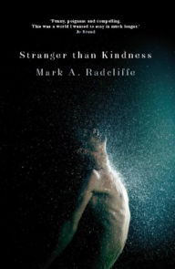 Title: Stranger Than Kindness, Author: Mark A Radcliffe