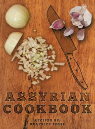 Title: Assyrian Cookbook, Author: Beatrice Youil