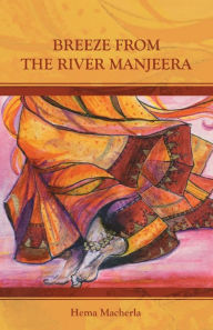 Title: Breeze From The River Manjeera, Author: Hema Macherla