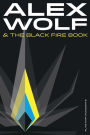 Alex Wolf & The Black Fire Book