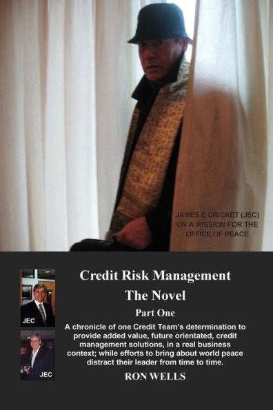 Credit Risk Management - The Novel: Part One