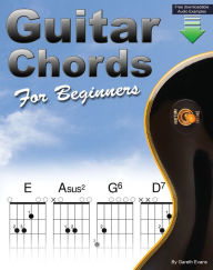 Title: Guitar Chords for Beginners: A Beginners Guitar Chord Book with Open Chords and More, Author: Gareth Evans