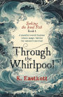 Through the Whirlpool: Book I, Seeking the Jewel Fish