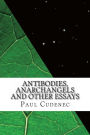 Antibodies, anarchangels and other essays