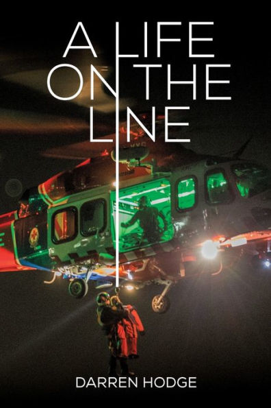 A Life on the Line: A MICA Flight Paramedic's Story