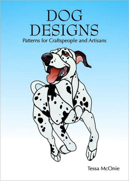 Dog Designs: Patterns for Craftspeople and Artisans