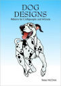 Dog Designs: Patterns for Craftspeople and Artisans