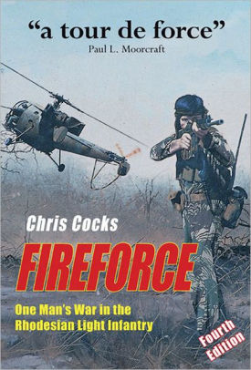 Fireforce One Man S War In The Rhodesian Light Infantry