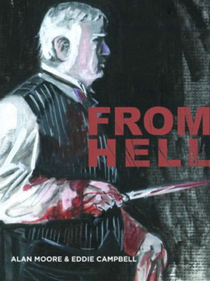 Title: From Hell, Author: Alan Moore, Eddie Campbell