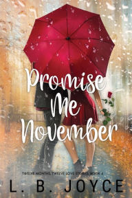 Title: Promise Me November: a novel, Author: L. B. Joyce