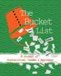 The Bucket List: A Journal of Possibilities, Dreams and Realities: