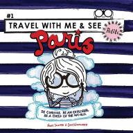 Title: Travel with Me and See Petite, Paris, Author: Nancy Delevoye